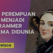 Perempuan Pencipta Bahasa Pemrograman Dan Programmer Pertama Di Dunia Kisah Ada Lovelace