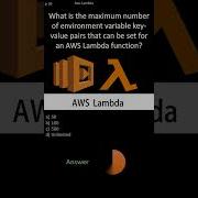 AWS Lambda Max Environment Variable Key Value Pairs That Can Be Set For An AWS Lambda Function