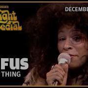 Rufus Sweet Thing The Midnight Special