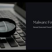 Malware Forensics Reveal Executed Malicious PowerShell Codes