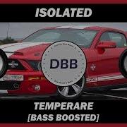 Isolated Temperare BASS BOOSTED