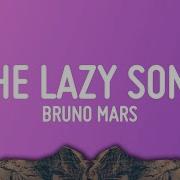 Bruno Mars The Lazy Song Lyrics