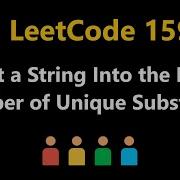 Split A String Into The Max Number Of Unique Substrings Leetcode 1593 Python