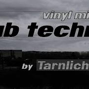 Dub Techno Vinyl Mix By Tarnlicht