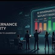 AI Governance Maturity Model Frameworks Metrics And Implementation