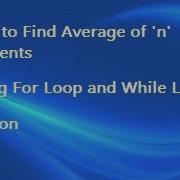 How To Find Average Of N Elements Using For Loop And While Loop Python