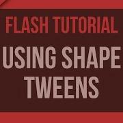 Flash Tutorial Using Shape Tweens