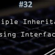 32 Multiple Inheritance Using Interfaces