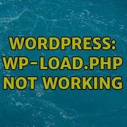 Wordpress Wp Load Php Not Working