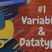 Python Programming Tutorial For Beginners 1 Data Types And Variables In Python