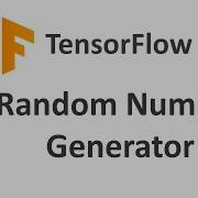 TensorFlow 6 Random Number Generator In TensorFlow