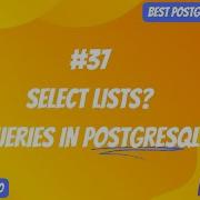 Select Lists In PostgreSQL SELCT Statement Queries In PostgreSQL PostgreSQL Full Playlist 37