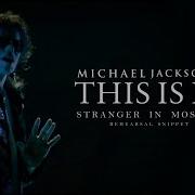 Michael Jackson This Is It Stranger In Moscow Rehearsal Snippet