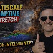 Multiscale Adaptive Stretch Stretch Intelligente