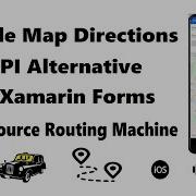 Google Directions Api Alternative In Xamarin Forms Part 1