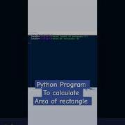 How To Calculate Area Of Rectangle In Python Python Viralshorts Shorts