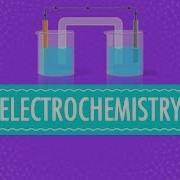 Electrochemistry Crash Course Chemistry 36