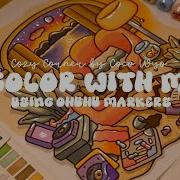 Color With Me ASMR Cozy Corner By Coco Wyo Using Ohuhu Markers Adultcoloring Asmr