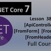 NET Core 7 ApiController FromBody FromForm And FromHeader Attributes Difference Explained