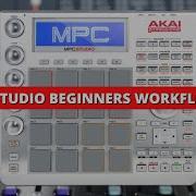 AKAI MPC Studio Beginners WorkFlow Guide