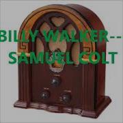 BILLY WALKER SAMUEL COLT