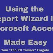 How To Use The Report Wizard In Microsoft Access Create Reports In Access Tutorial