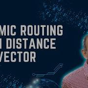 47 Dynamic Routing With Distance Vector Demystifying Networking