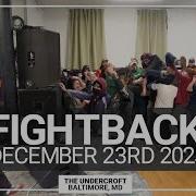 FIGHTBACK The Undercroft Baltimore MD December 23th 2025 FULL SET