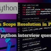 What Is Scope Resolution In Python Python Interview Question