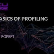 The Basics Of Profiling Mathieu Ropert ACCU 2022