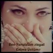 Ben Yoruldum Hayat şiirli