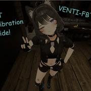 Venti Trackers FBT Calibration Guide Slime VR