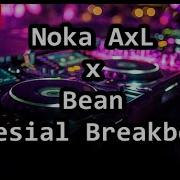 MIXTAPE NOKA AXL SPESIAL BREAKBEAT LIVE MIX 9