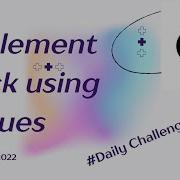Implement Stack Using Queues LeetCode 225 Daily Challenge I DSA Queues Stacks