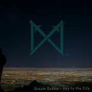 Dream Debris Key To The City