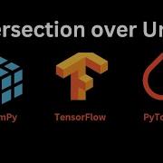 Implementation Of Intersection Over Union IoU In NumPy TensorFlow PyTorch For Object Detection