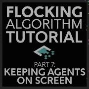 Flocking Algorithm In Unity Part 7 Keeping Agents On Screen