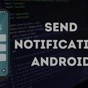 How To Send Notification In Android