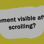 How To Check If Element Is Visible After Scrolling
