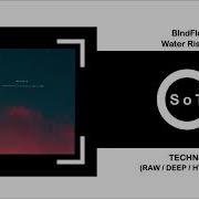 BlndFld Water Rising Original Mix Techno Circular Limited