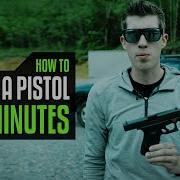 How To Shoot A Pistol In 10 Minutes