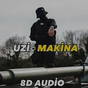 UZİ MAKİNA 8D AUDİO