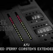 Ayu Connected Ferry Corsten S Extended 12 Mix HQ
