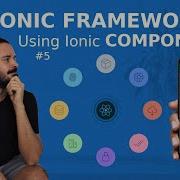 Ionic Tutorial 5 Using The Ionic Components To Build Pages