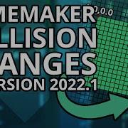 Big Change To COLLISIONS In GameMaker Studio 2 V2022 1
