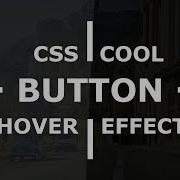 CSS Creative Button Hover Effects Cool Button Animation On Hover Tutorial