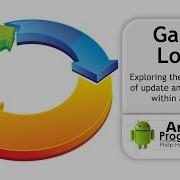 Android Game Development Week 4 The Game Loop Demo