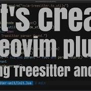 Let S Create A Neovim Plugin Using Treesitter And Lua