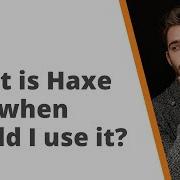 What Is Haxe And When Would I Use It