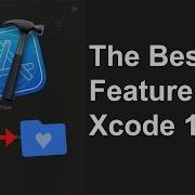 The Best Feature Of Xcode 16